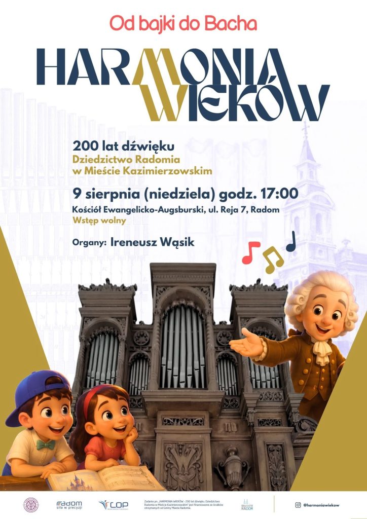 Harmonia wieków – 200 lat dźwięku. Dziedzictwo Radomia w Mieście Kazimierzowskim