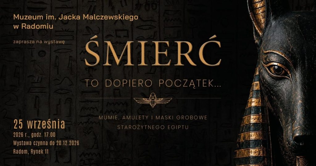 Wernisaż Śmierć to dopiero początek. Mumie, amulety i maski grobowe starożytnego Egiptu