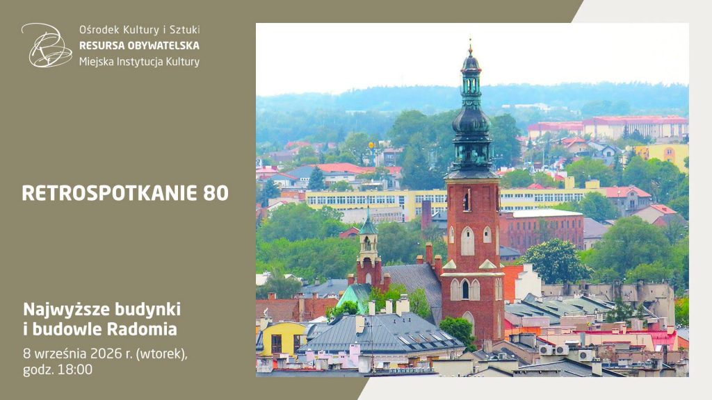 Retrospotkanie 80: Najwyższe budynki i budowle Radomia