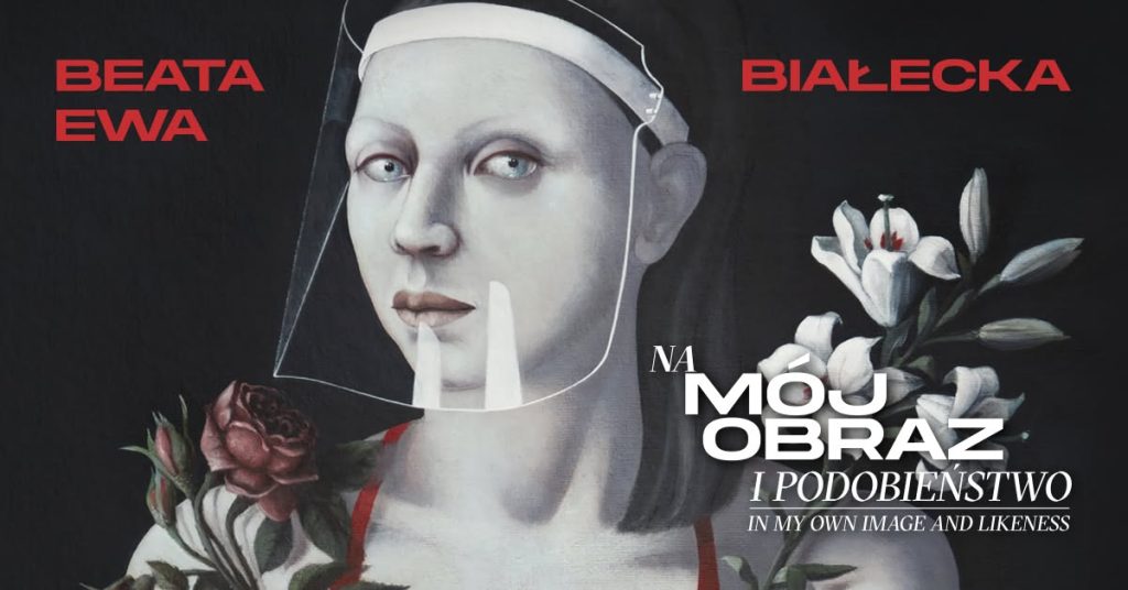 Wernisaż Beaty Białeckiej „Na mój obraz i podobieństwo”