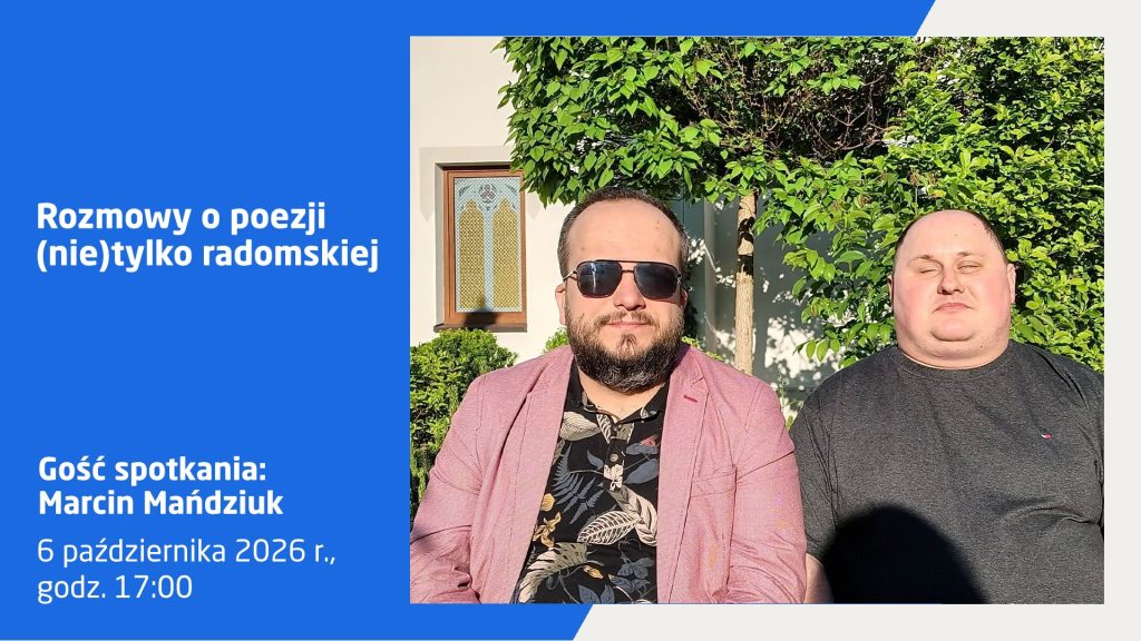 Rozmowy o poezji (nie)tylko radomskiej