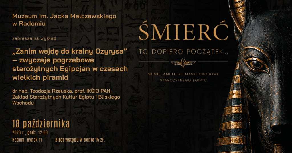Wykład pt. „Zanim wejdę do krainy Ozyrysa”